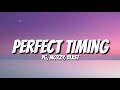 YG, Mozzy, Blxst - Perfect Timing (Lyrics)