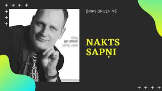 Download Lagu Ēriks Gruzniņš - Nakts Sapņi MP3