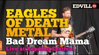 Eagles of Death Metal - Bad Dream Mama LIVE Reading