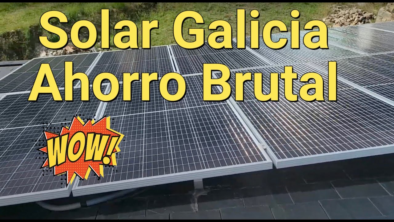 Solar Galicia ahorro brutal.