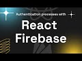 React Firebase Authentication: A Basic Guide (2024)