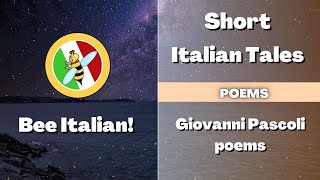 Learn Italian with Tales: Poems (G. Pascoli) - Pre intermediate Level - Bee Italian