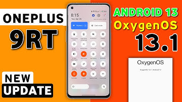 Oneplus 9RT OxygenOS 13.1 Update Release Date | Oneplus 9r New Update #oneplus9r