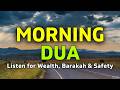 Powerful Morning Dua for Wealth, Blessings, Prosperity & Protection