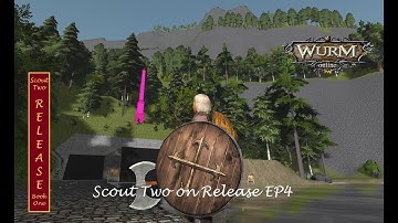 Scout Two on Release Book 1 EP4 Wurm Online