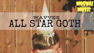 Miniatura de vídeo de "WAVVES - ALL STAR GOTH (10th anniversary)"