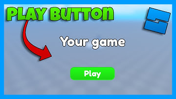 How To Make a Play Button in Roblox Studio
