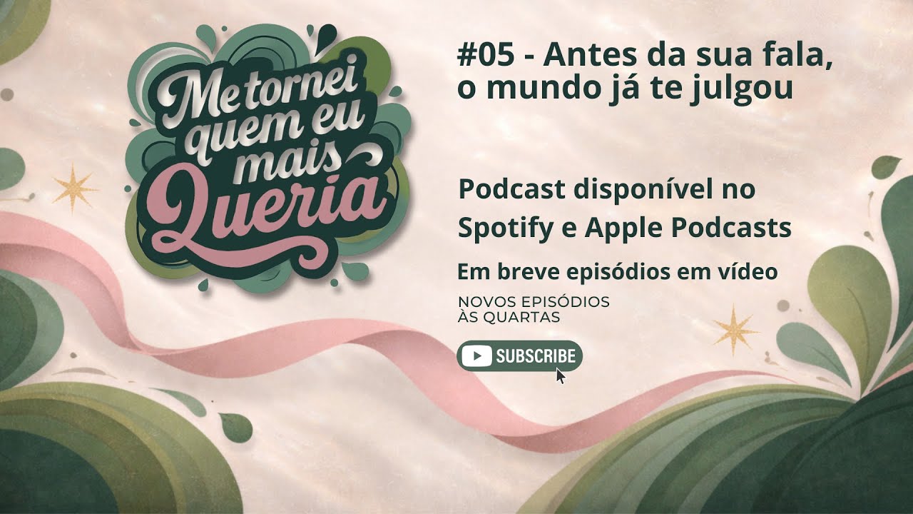 #05 - Antes da fala, o mundo já te julgou