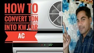 HOW TO CONVERT TON INTO KW for AC