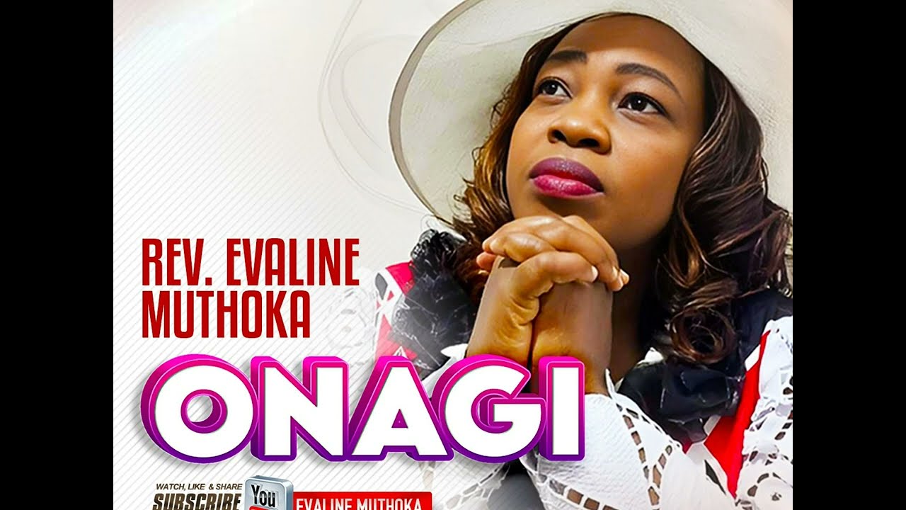 Watch ONAGI BY EVALINE MUTHOKA on YouTube Watch ONAGI BY EVALINE MUTHOKA on YouTube