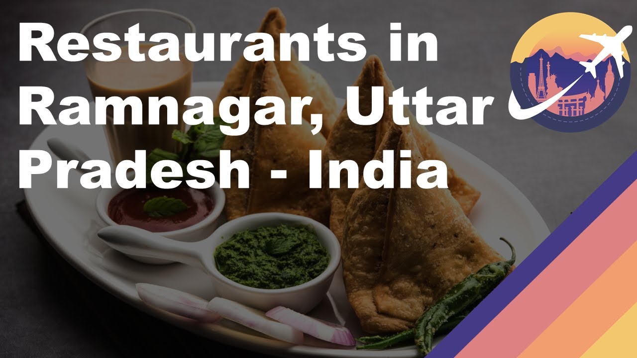Restaurants in Ramnagar, Uttar Pradesh - India