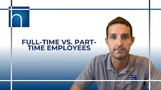Full-Time vs. Part-Time Employees