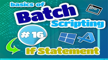 Basics of Batch Scripting - 16 - IF Statement