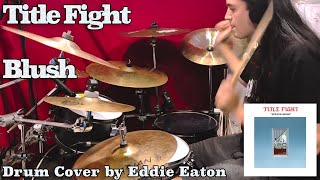 Blush - Title Fight (Drum Cover)