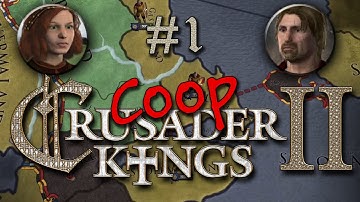 Crusader Kings II Coop: Ep 1 (Feat. EveryoneLovesPirates)
