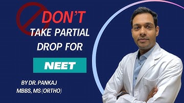 Don’t take partial drop for NEET