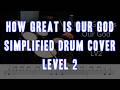 How Great Is Our God | Drum Cover | LV.2