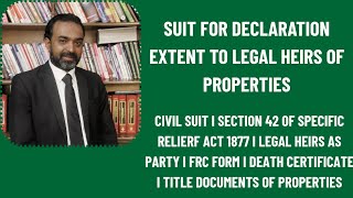 SECTION 42 OF SRA1877| SUIT FOR DECLARATION EXTENT TO LEGAL HEIRS OF PROPERTIES|CIVIL SUIT