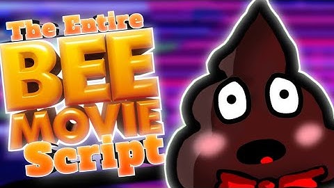 ThePoopster Speedruns The Entire Bee Movie Script...