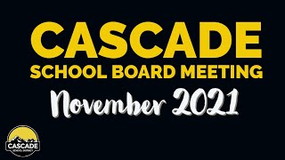 Cascade School Board Meeting: November 2021