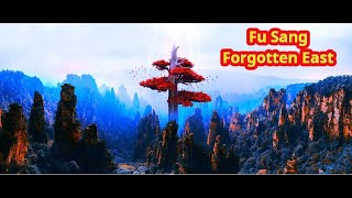 The Myth of Fu Sang: China’s Forgotten Eastern Paradise