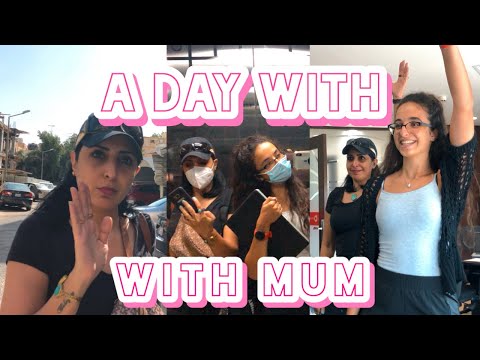 SPENDING A DAY WITH MY MUM يوم كامل مع أمي