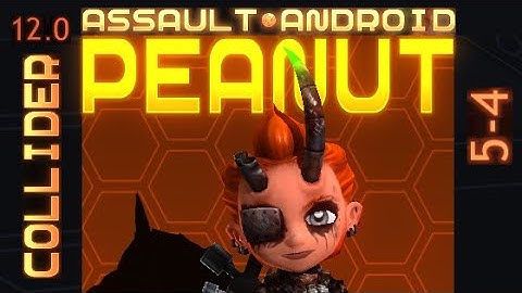 Assault Android Cactus: Peanut vs. Collider S+ (Liquorice!) (+IDC trick!) (12.0)