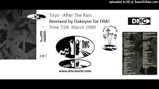 Tityo - After The Rain (DMC Remix by Dakeyne March 1990)