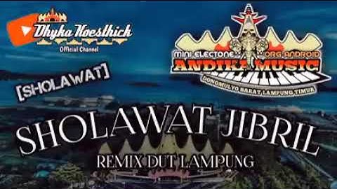 Remix Lampung SHOLAWAT JIBRIL    MixDut Andika Music ORG @musiclampung 3