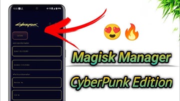 Magisk Manager CyberPunk Edition - Install this Advanced Looking Magisk Manager 🔥🔥