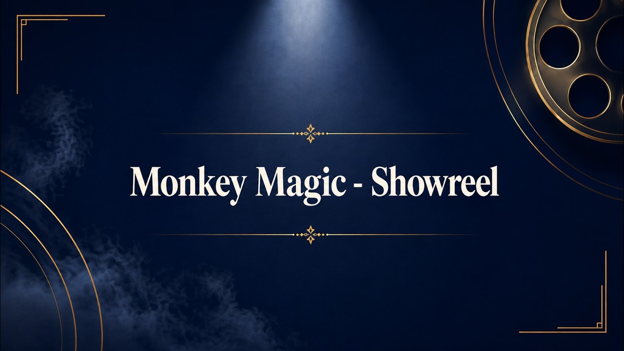 Monkey Magic - Showreel | Ads | Performance | Sales | Stories | Music | Films