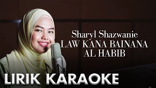 Karaoke Lirik | Sheryl Shazwanie - Law Kana Bainana Al Habib