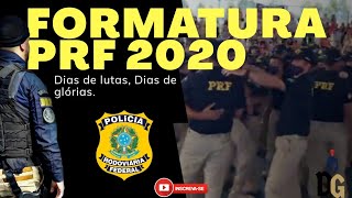 Solenidade de Formatura do Curso de Formação da Polícia Rodoviária Federal 2020 - CFP PRF.