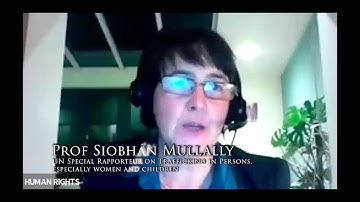 Prof Siobhán Mullally - UN SR on trafficking in persons esp. women and children