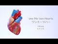 one-Me two-Hearts / ワンミーツハー | hitorie | english translation