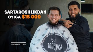 Biznesmenga aylangan sartarosh — Brohouse qanday ochilgandi?