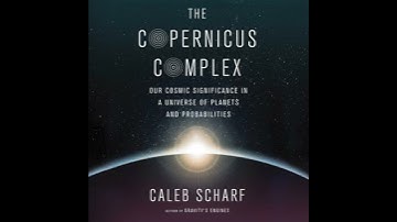 Copernicus Complex: Our Cosmic Significance in a Universe of Planets and Probabilities