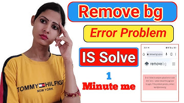 Remove.bg Error Problem Solve 2 Second में ||#gazettegirl