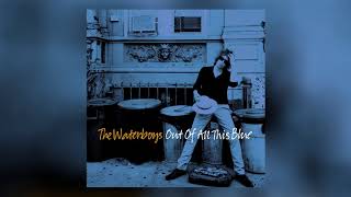 Video thumbnail of "The Waterboys - If I Was Your Boyfriend (Official Audio)"