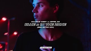 Maurice West vs. Eiffel 65 - Blue x In The Zone (Seb Retro Mix)