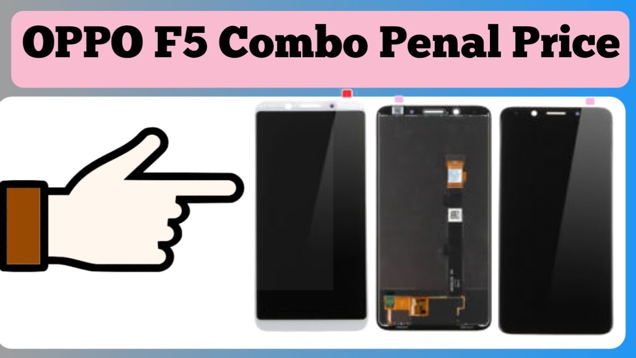 OPPO F5 LCD COMBO PENAL WHOLESALE PRICE IN PAKISTAN 2020