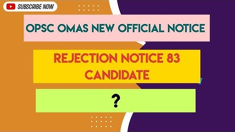 OPSC OMAS NEW NOTICE// REJECTION NOTICE// #opsc #omas #opscomas