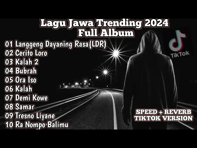 Kumpulan lagu jawa full album viral tiktok 2024 @djlalalaily8668 @INDOMUSICFX class=