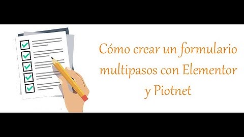 ✅Cómo crear un formulario multipasos con Elementor y Piotnet