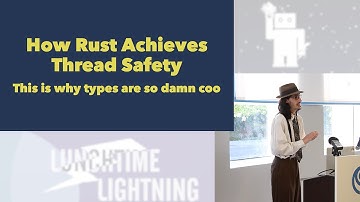 How Rust Achieves Thread Safety (Sean)