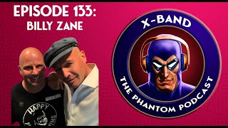 X-Band: The Phantom Podcast #133 - Billy Zane