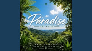 Paradise Is You