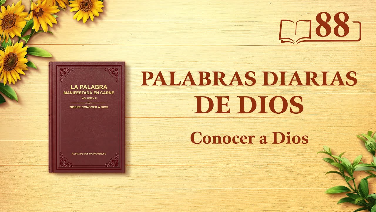 Palabras diarias de Dios | Fragmento 88 | "Dios mismo, el único I"