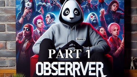 Observer - Part 1 Gameplay Walkthrough | INTRO [NO COMMENTARY]