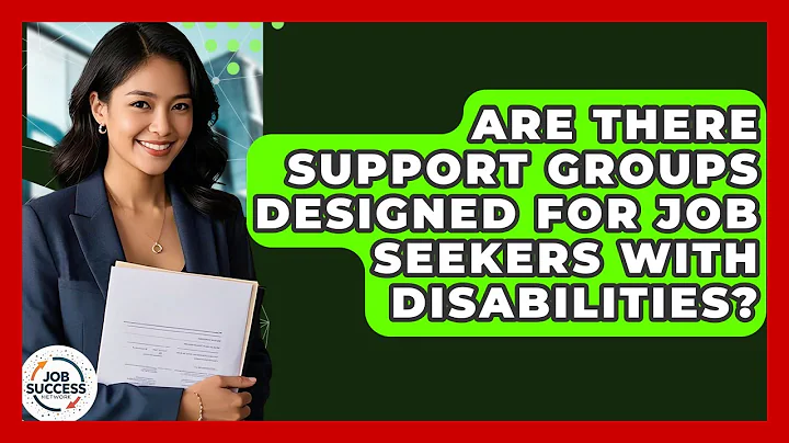 Are There Support Groups Designed For Job Seekers With Disabilities? - Job Success Network